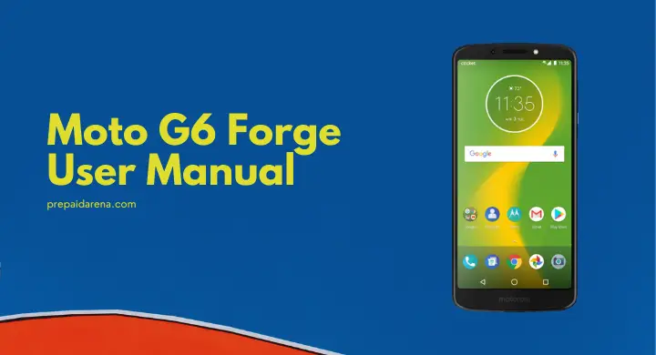 Motorola Moto G6 Forge User Manual